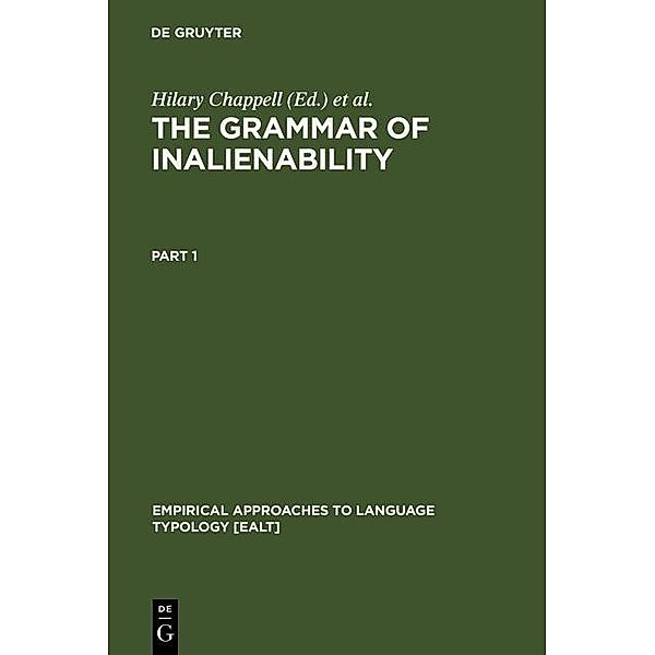 The Grammar of Inalienability / Empirical Approaches to Language Typology Bd.14