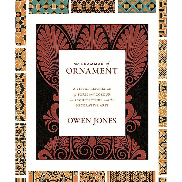 The Grammar of Ornament, Owen Jones