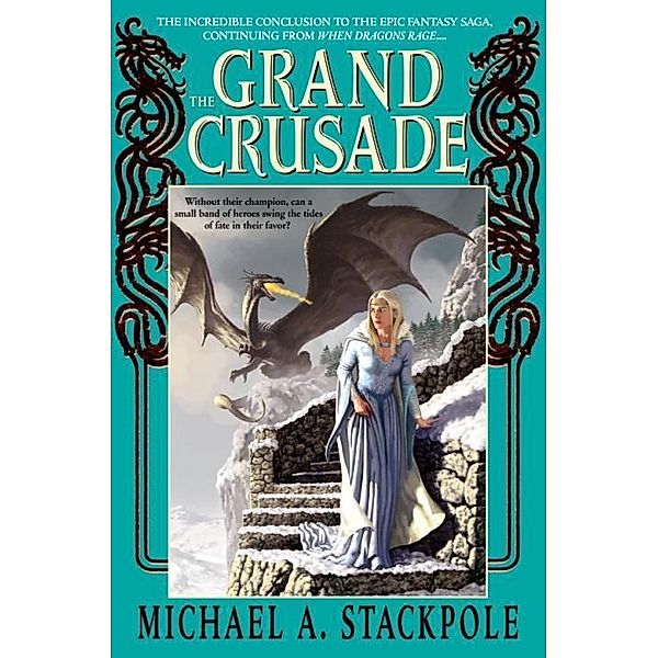 The Grand Crusade / DragonCrown War Cycle Bd.3, Michael A. Stackpole