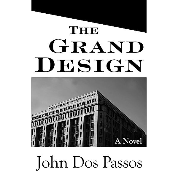 The Grand Design, John Dos Passos