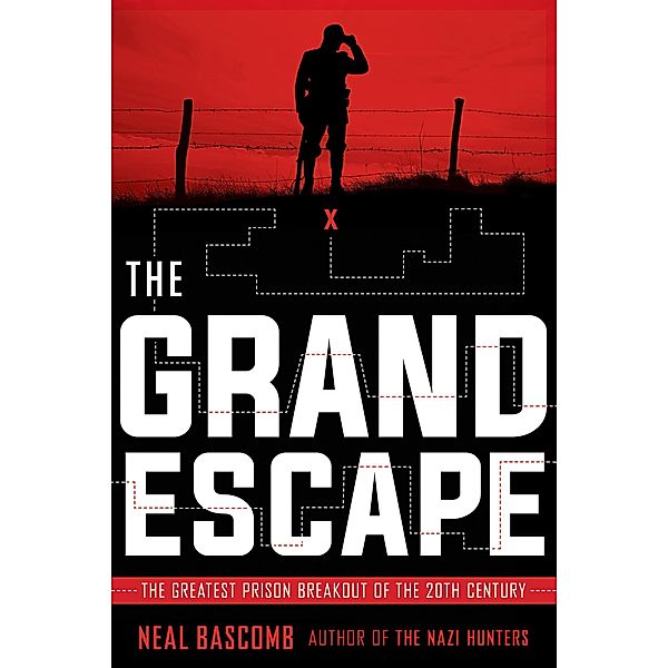 The Grand Escape, Neal Bascomb