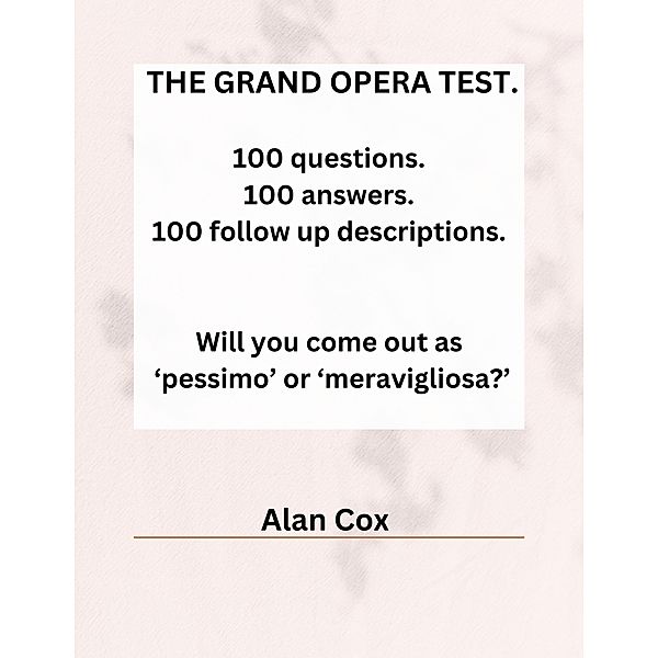 The Grand Opera Test. / The Grand Opera, Alan Cox