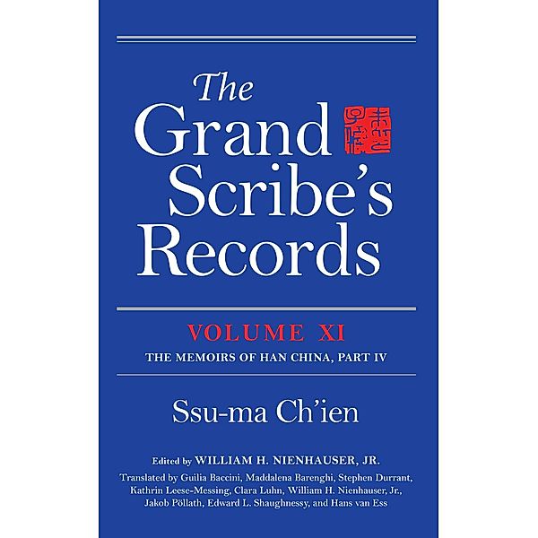 The Grand Scribe's Records, Volume XI / The Memoirs of Han China, Ssu-ma Ch'ien