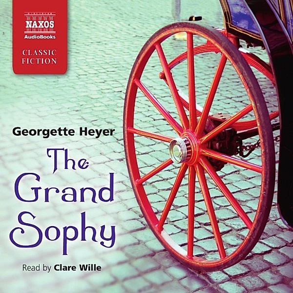 The Grand Sophy (Abridged), Georgette Heyer