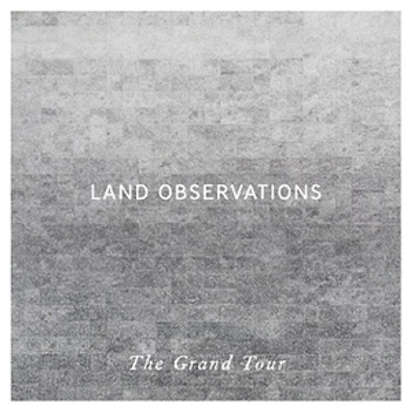 The Grand Tour (Lp+Mp3) (Vinyl), Land Observations