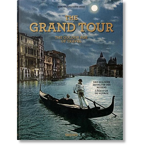 The Grand Tour. The Golden Age of Travel, Sabine Arqué