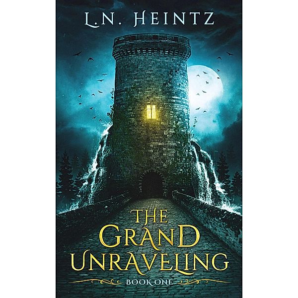 The Grand Unraveling: The Grand Unraveling, Lauren Heintz
