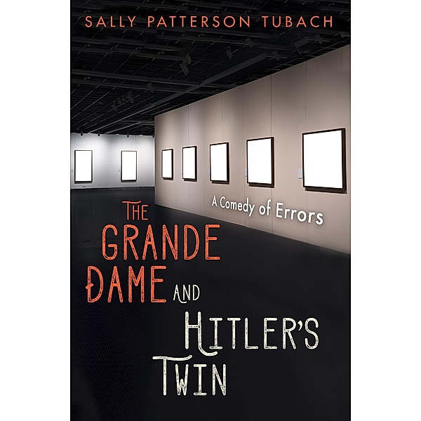 The Grande Dame and Hitler's Twin, Sally Patterson Tubach