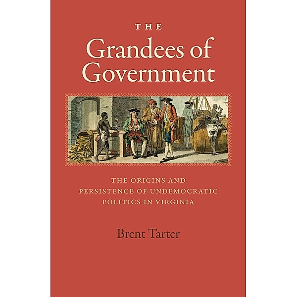 The Grandees of Government, Brent Tarter