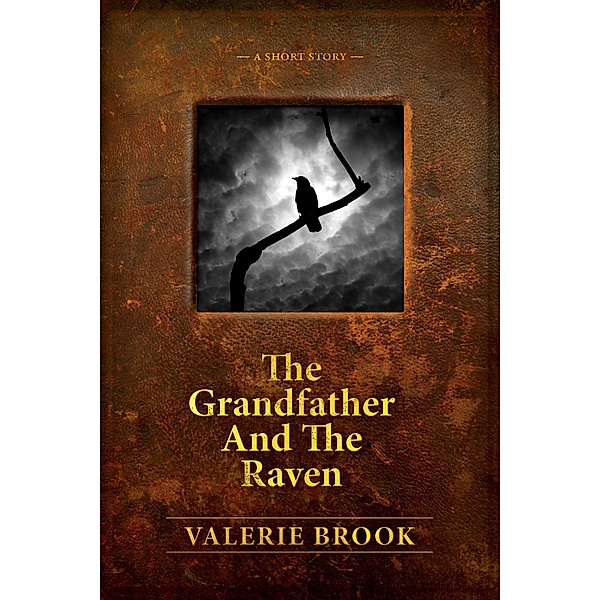 The Grandfather And The Raven, Valerie Brook