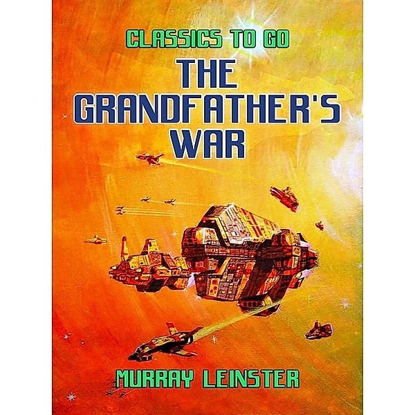 The Grandfather's War, Murray Leinster