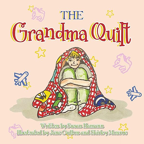 The Grandma Quilt, Susan Hamann