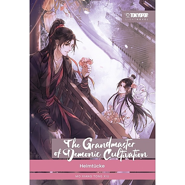 The Grandmaster of Demonic Cultivation - Light Novel / The Grandmaster of Demonic Cultivation - Mo Dao Zu Shi Bd.2, Mo Xiang Tong Xiu
