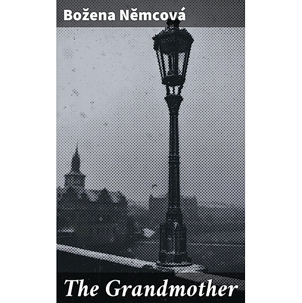The Grandmother, Bozena Nemcová