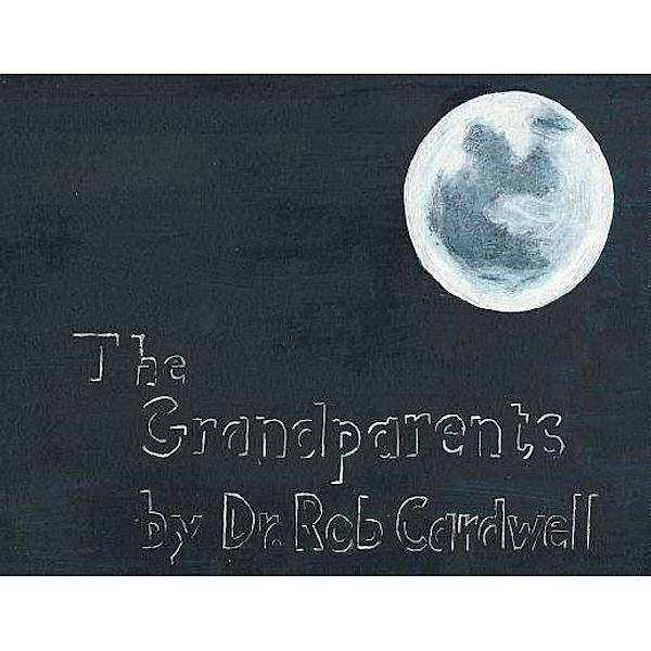 The Grandparents, Rob Cardwell, Robert Cardwell