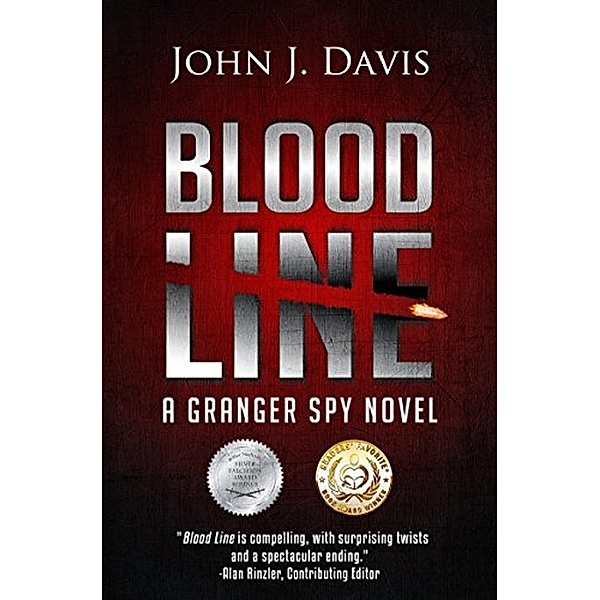 The Granger Spy Novel Series: Blood Line (The Granger Spy Novel Series, #1), John J. Davis