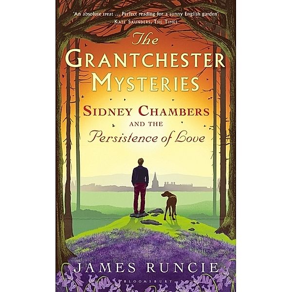 The Grantchester Mysteries, Sidney Chambers and the Persistence of Love, James Runcie