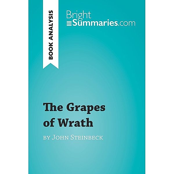 The Grapes of Wrath by John Steinbeck (Book Analysis), Bright Summaries