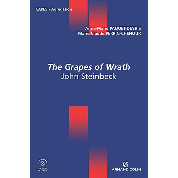 The Grapes of Wrath / Coédition CNED/ARMAND COLIN, Anne-Marie Paquet-Deyris, Marie-Claude Perrin-Chenour