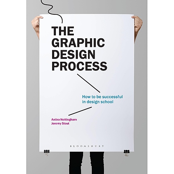 The Graphic Design Process, Anitra Nottingham, Jeremy Stout