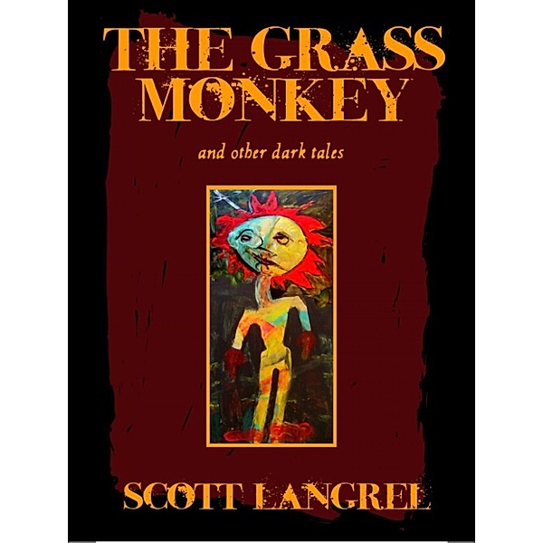 The Grass Monkey and Other Dark Tales (A Finn McCoy Paranormal Prequel), Scott Langrel