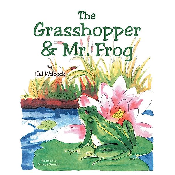 The Grasshopper & Mr. Frog, Hal Wilcock