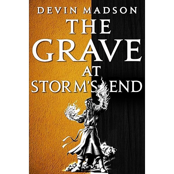 The Grave at Storm's End / The Vengeance Trilogy, Devin Madson