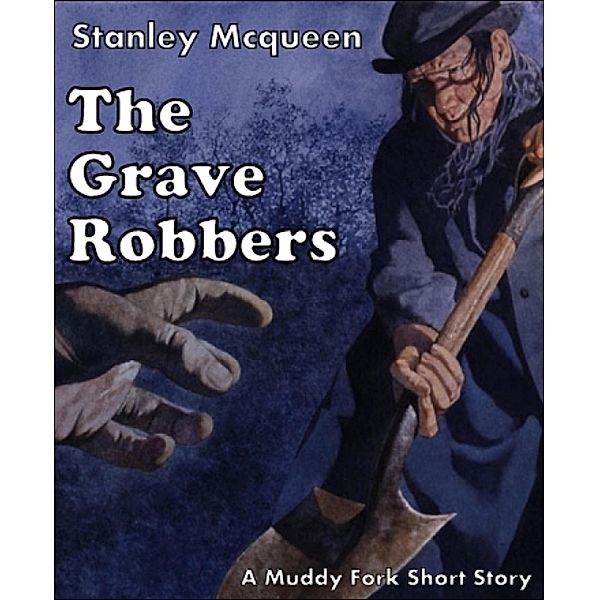 The Grave Robbers, Stanley Mcqueen