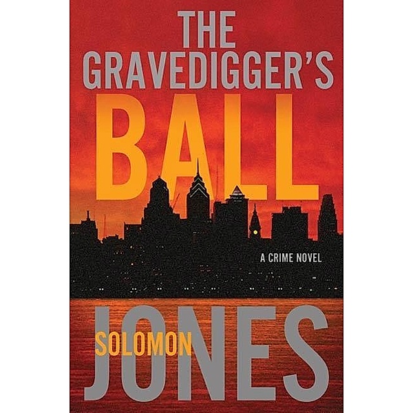 The Gravedigger's Ball / Mike Coletti Bd.2, Solomon Jones