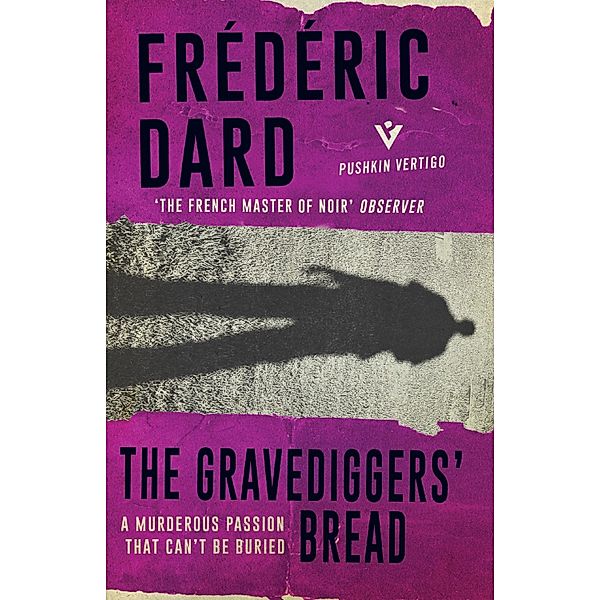 The Gravediggers' Bread, Frédéric Dard