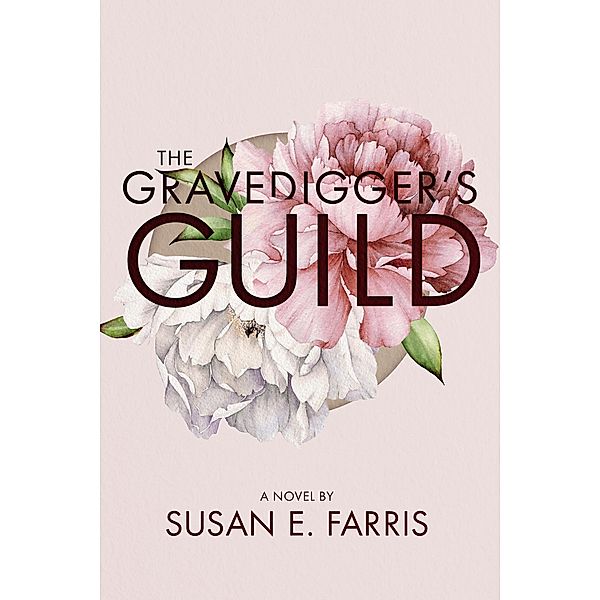 The Gravedigger's Guild, Susan E. Farris