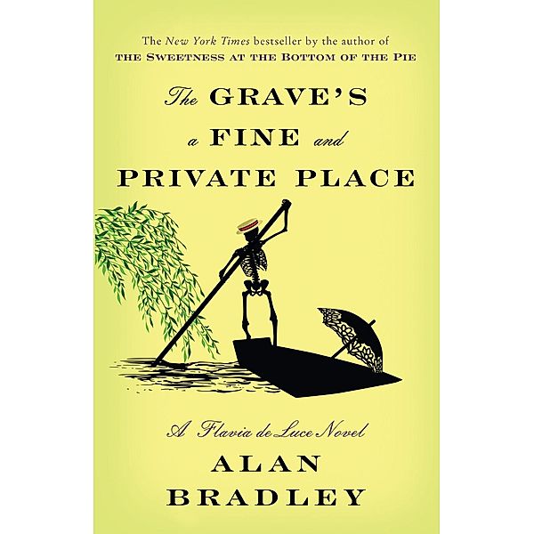 The Grave's a Fine and Private Place / Flavia de Luce Bd.9, Alan Bradley