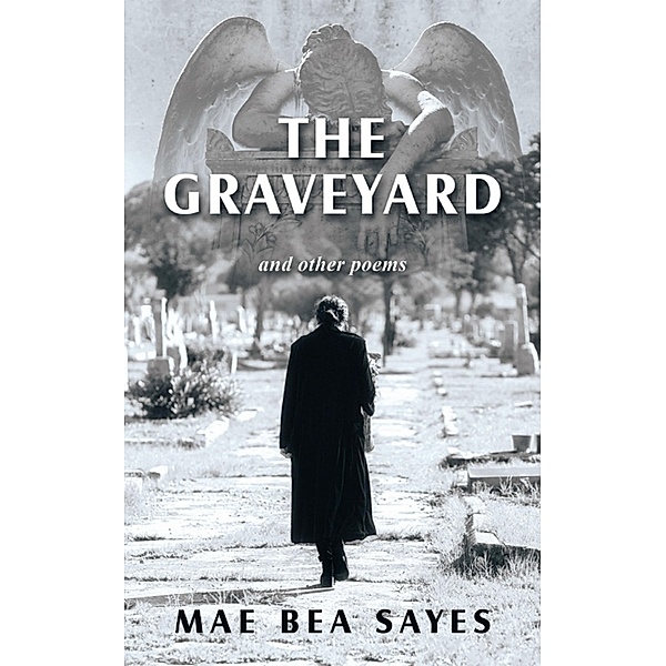 The Graveyard, Mae Bea Sayes