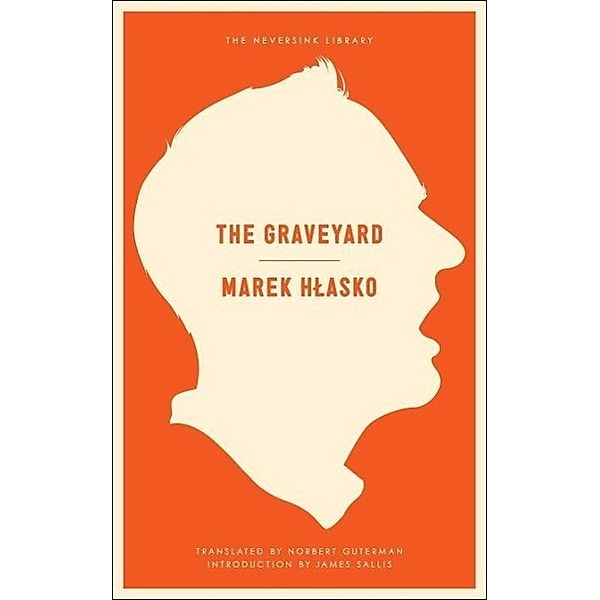 The Graveyard / Neversink, Marek Hlasko