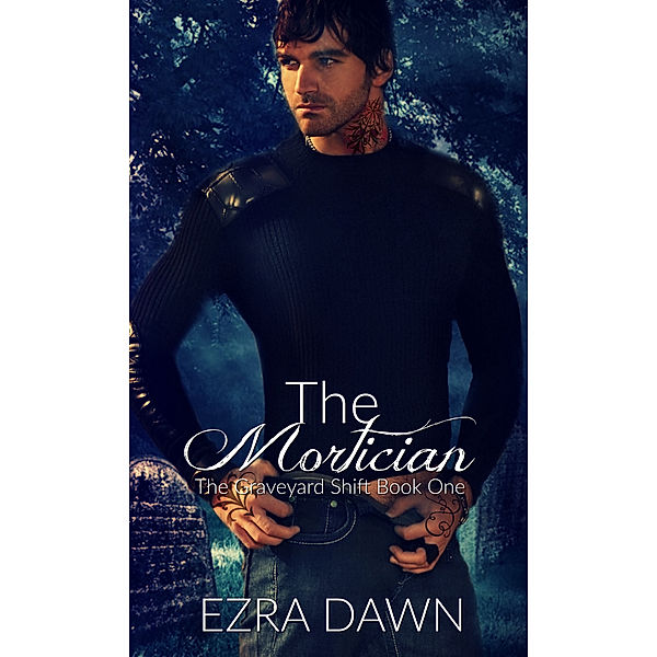 The Graveyard Shift: The Mortician, Ezra Dawn