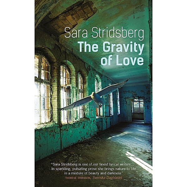 The Gravity of Love, Sara Stridsberg