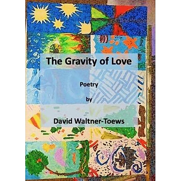 The Gravity of Love, David Waltner-Toews