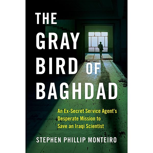 The Gray Bird of Baghdad, Stephen Phillip Monteiro