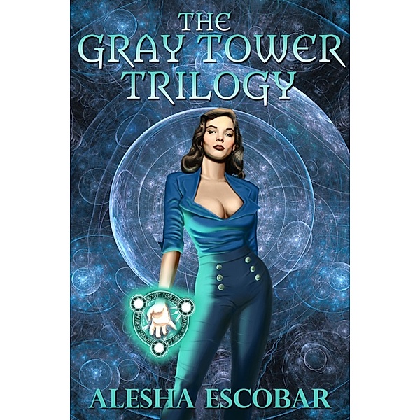 The Gray Tower Trilogy Box Set: Books 1-3, Alesha Escobar