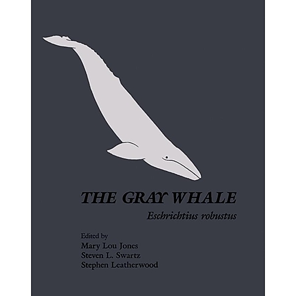 The Gray Whale: Eschrichtius Robustus