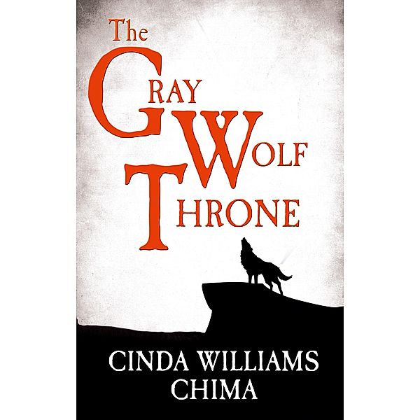 The Gray Wolf Throne / The Seven Realms Series Bd.3, Cinda Williams Chima