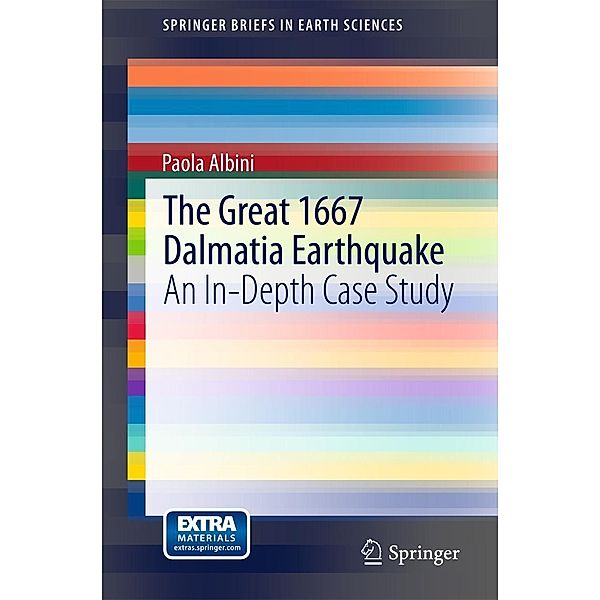 The Great 1667 Dalmatia Earthquake / SpringerBriefs in Earth Sciences, Paola Albini