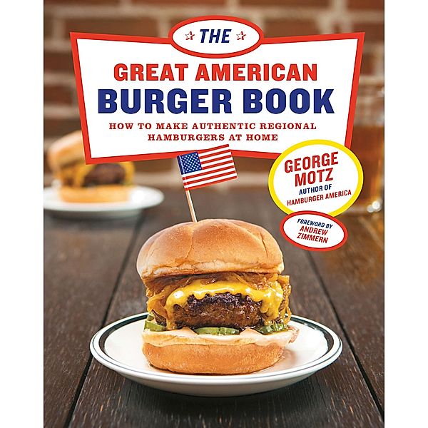 The Great American Burger Book, George Motz