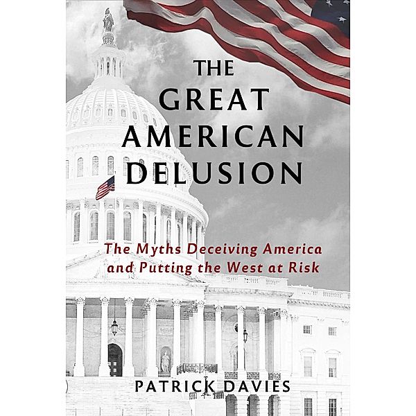The Great American Delusion, Patrick Davies