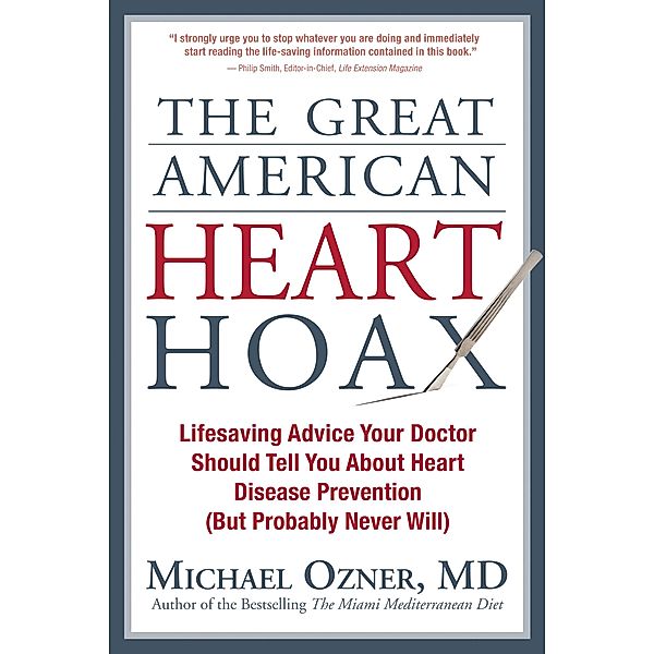 The Great American Heart Hoax, Michael Ozner