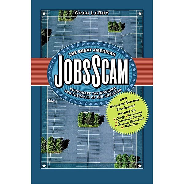 The Great American Jobs Scam, Greg LeRoy