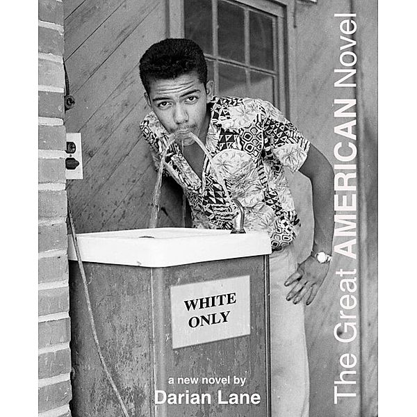 The Great AMERICAN Novel, Darian Lane