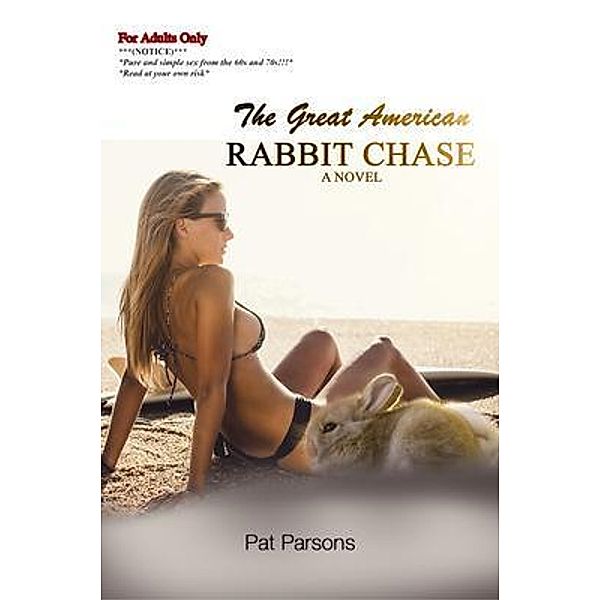 The Great American Rabbit Chase / Global Summit House, Pat Parsons