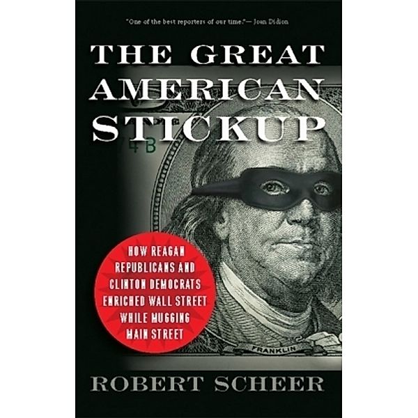 The Great American Stickup, Robert Scheer