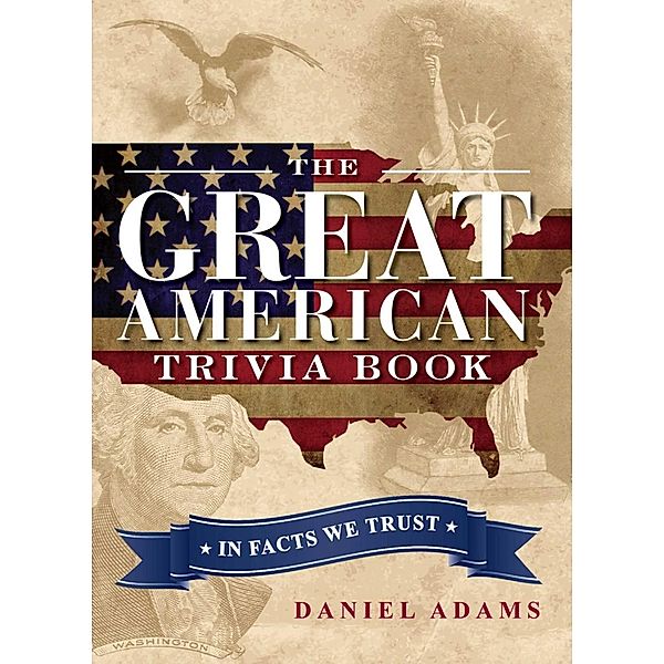 The Great American Trivia Book, Daniel Adams